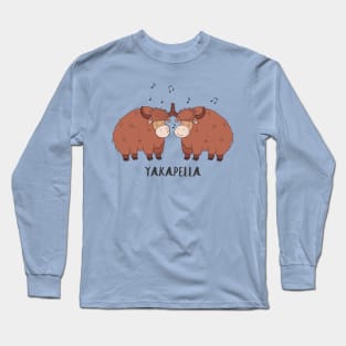 Yakapella Funny Singing Yak Design- Yaks Singing Acapella Long Sleeve T-Shirt